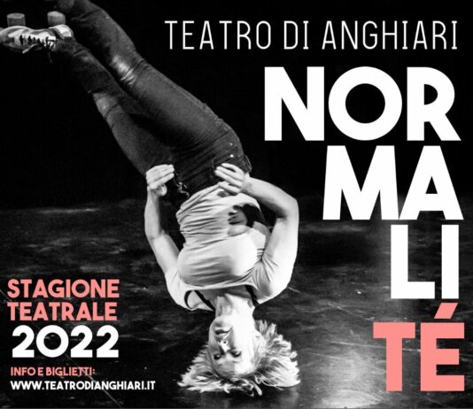 Teatro di Anghiari, “Normalité”: al via la stagione 2022 dal 20 marzo al 14 maggio